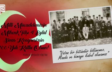 Sivas Kongresi’nin 100.Yılı Kutlu Olsun