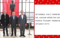 İstanbul Vali Yardımcısı PERPA’yı Ziyaret Etti